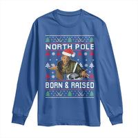 Funny Ugly Christmas Long Sleeve Shirt Fresh North Pole Born and Raised Prince - Wonder Print Shop