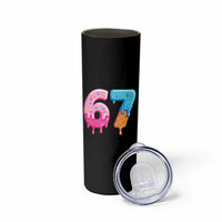 67 Ice Cream Drip Meme Skinny Tumbler Funny Six Seven Gen Alpha Slang - Wonder Print Shop