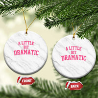 A Little Bit Dramatic Ceramic Ornament Funny Regina Costume - Wonder Print Shop