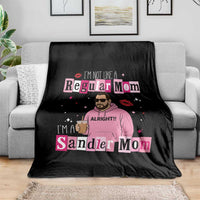 Not A Regular Mom I'm A Sandler Mom Throw Blanket Retro Movie Actor Adam Fan - Wonder Print Shop