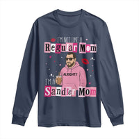 Not A Regular Mom I'm A Sandler Mom Long Sleeve Shirt Retro Movie Actor Adam Fan - Wonder Print Shop