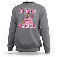 Not A Regular Mom I'm A Sandler Mom Sweatshirt Retro Movie Actor Adam Fan - Wonder Print Shop
