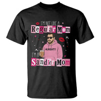 Not A Regular Mom I'm A Sandler Mom T Shirt Retro Movie Actor Adam Fan - Wonder Print Shop
