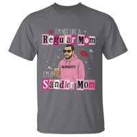 Not A Regular Mom I'm A Sandler Mom T Shirt Retro Movie Actor Adam Fan - Wonder Print Shop