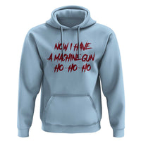 Now I Have A Machine Gun Hoodie Funny Retro 90s Movie Jumper - Wonder Print Shop