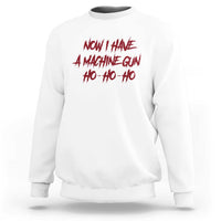 Now I Have A Machine Gun Sweatshirt Funny Retro 90s Movie Jumper - Wonder Print Shop