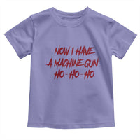 Now I Have A Machine Gun Toddler T Shirt Funny Retro 90s Movie Jumper - Wonder Print Shop