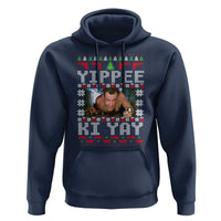 Yippee Ki Yay Hoodie Funny 80's Movie Xmas Gift Ugly Christmas - Wonder Print Shop