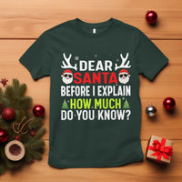 Funny Christmas T Shirt Dear Santa I Can Explain How Much Do You Know - Wonder Print Shop