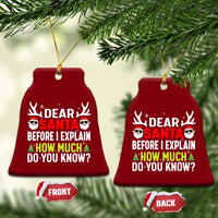 Funny Christmas Ceramic Ornament Dear Santa I Can Explain How Much Do You Know - Wonder Print Shop
