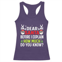 Funny Christmas Racerback Tank Top Dear Santa I Can Explain How Much Do You Know - Wonder Print Shop