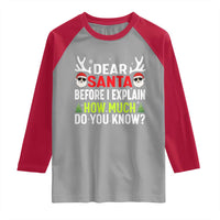 Funny Christmas Raglan Shirt Dear Santa I Can Explain How Much Do You Know - Wonder Print Shop