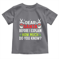 Funny Christmas Toddler T Shirt Dear Santa I Can Explain How Much Do You Know - Wonder Print Shop
