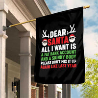 Funny Christmas Garden Flag Dear Santa All I Want Is A Fat Bank Account Skinny Body - Wonder Print Shop