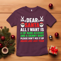 Funny Christmas T Shirt Dear Santa All I Want Is A Fat Bank Account Skinny Body - Wonder Print Shop