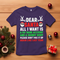 Funny Christmas T Shirt Dear Santa All I Want Is A Fat Bank Account Skinny Body - Wonder Print Shop