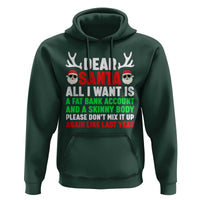 Funny Christmas Hoodie Dear Santa All I Want Is A Fat Bank Account Skinny Body - Wonder Print Shop