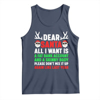 Funny Christmas Tank Top Dear Santa All I Want Is A Fat Bank Account Skinny Body - Wonder Print Shop