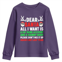 Funny Christmas Youth Sweatshirt Dear Santa All I Want Is A Fat Bank Account Skinny Body - Wonder Print Shop