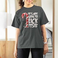 Funny Dirty Christmas T Shirt For Women It's Not Going To Lick Itself Adult Humor Cringe Candy Cane - Wonder Print Shop