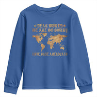 Dear World We Are So Sorry Love Sane Americans Youth Sweatshirt Retro USA Map