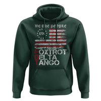 Foxtrots Delta Tangos Hoodie US Flag We The People