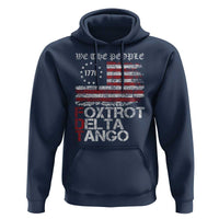 Foxtrots Delta Tangos Hoodie US Flag We The People
