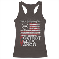 Foxtrots Delta Tangos Racerback Tank Top US Flag We The People