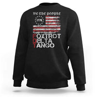 Foxtrots Delta Tangos Sweatshirt US Flag We The People