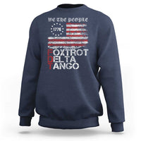 Foxtrots Delta Tangos Sweatshirt US Flag We The People
