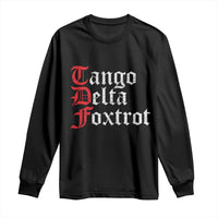 Funny Foxtrots Delta Tangos Long Sleeve Shirt