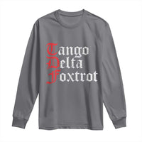 Funny Foxtrots Delta Tangos Long Sleeve Shirt