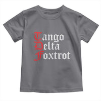 Funny Foxtrots Delta Tangos Toddler T Shirt