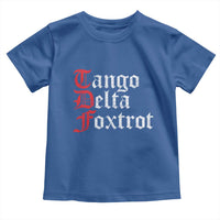 Funny Foxtrots Delta Tangos Toddler T Shirt
