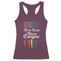 We The People Means Everyone Racerback Tank Top LGBTQ Rainbow USA Flag Gay Pride LGBT Ally