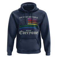 We The People Means Everyone Lgbt Equality Hoodie USA LGBTQ Pride Flag
