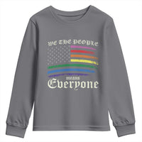 We The People Means Everyone Lgbt Equality Youth Sweatshirt USA LGBTQ Pride Flag