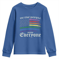 We The People Means Everyone Lgbt Equality Youth Sweatshirt USA LGBTQ Pride Flag