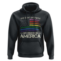 No Kings In America Hoodie We The People USA LGBTQ Pride Flag