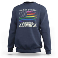 No Kings In America Sweatshirt We The People USA LGBTQ Pride Flag