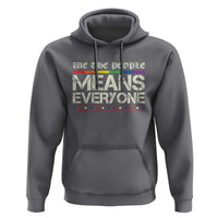 We The People Means Everyone Lgbt Equality Hoodie