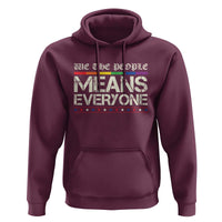 We The People Means Everyone Lgbt Equality Hoodie