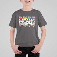 We The People Means Everyone Lgbt Equality T Shirt For Kid