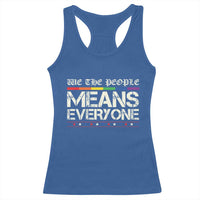 We The People Means Everyone Lgbt Equality Racerback Tank Top