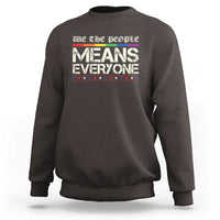 We The People Means Everyone Lgbt Equality Sweatshirt