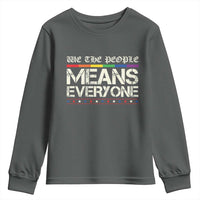 We The People Means Everyone Lgbt Equality Youth Sweatshirt