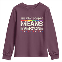 We The People Means Everyone Lgbt Equality Youth Sweatshirt