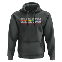No Kings In America Hoodie We The People Lgbt Equality
