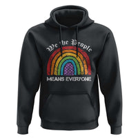 We The People Means Everyone Hoodie LGBTQ Rainbow Flag Gay Pride LGBT Ally Vintage