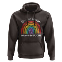 We The People Means Everyone Hoodie LGBTQ Rainbow Flag Gay Pride LGBT Ally Vintage